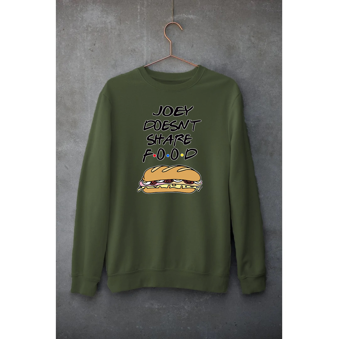 F.R.I.E.N.D.S Sweatshirt Unisex | Hungry Threads | Joey Doesn't Share Food