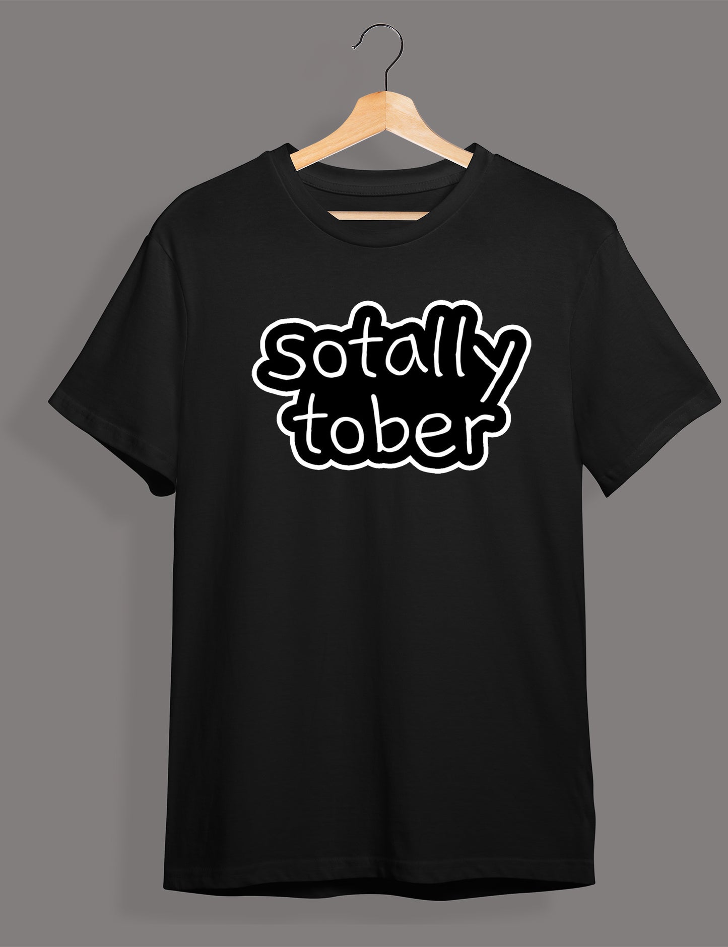 Totally sober T-shirt | Hungry Threads