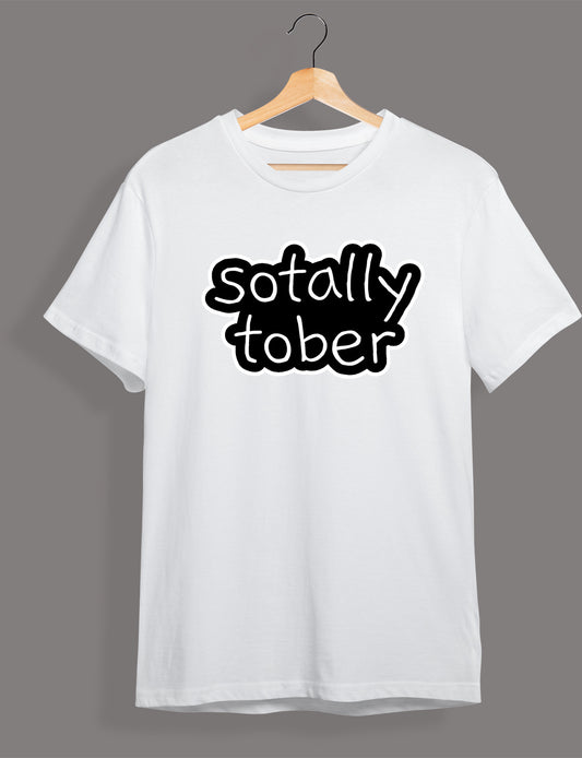 Totally sober T-shirt | Hungry Threads