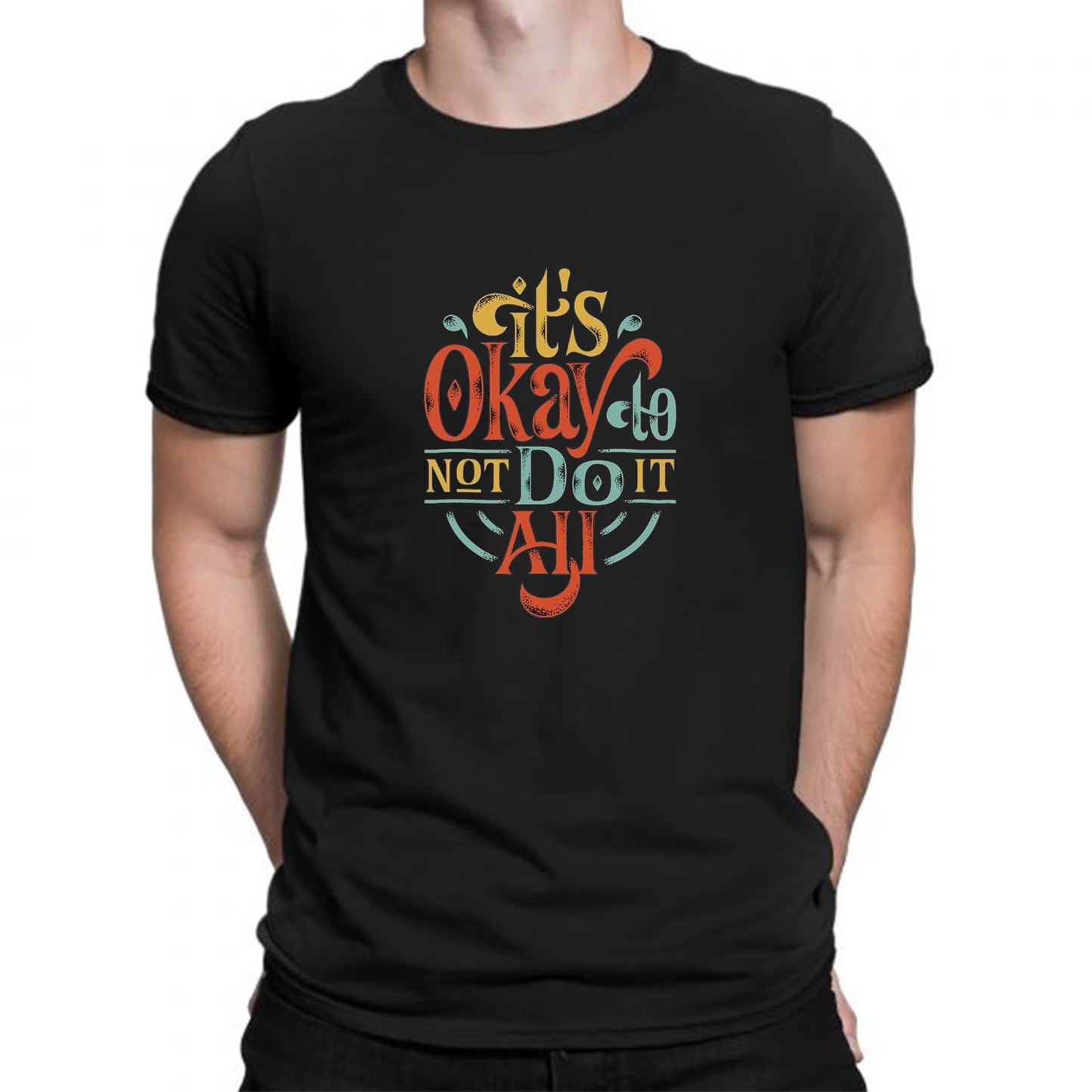 Black  Men's Tees | Its Okay to Not Do Anything | Round Neck | Half Sleeves - Hulk Threads