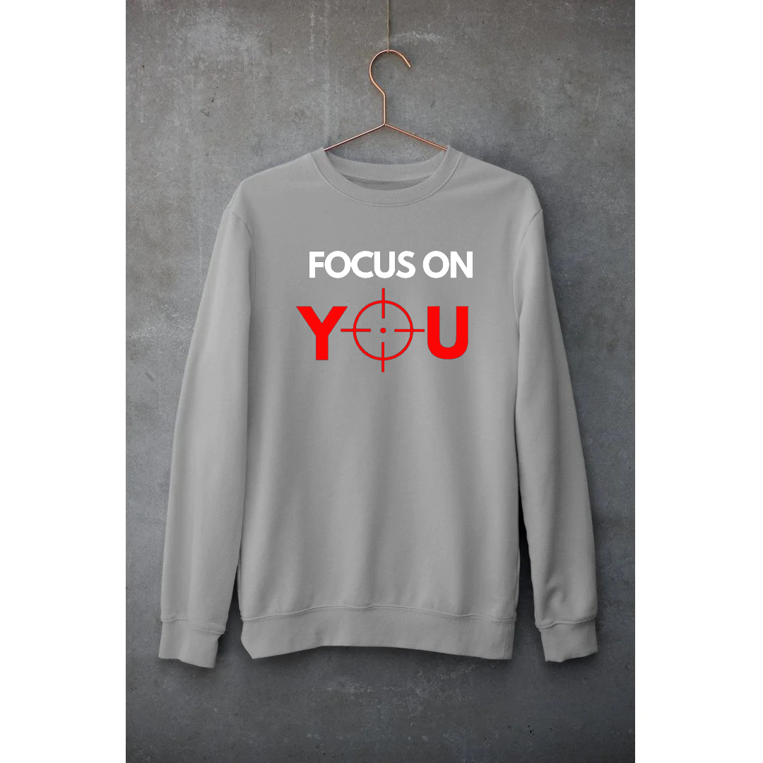 Focus On You Grey Sweatshirt Unisex | Hungry Threads | Men & Women