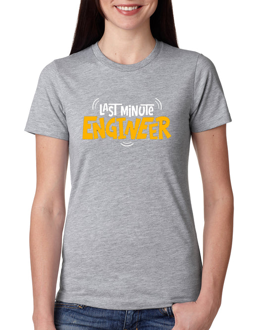 Grey Women's Tees |Last Minute Engineer | Round Neck | Half Sleeves - Hulk Threads