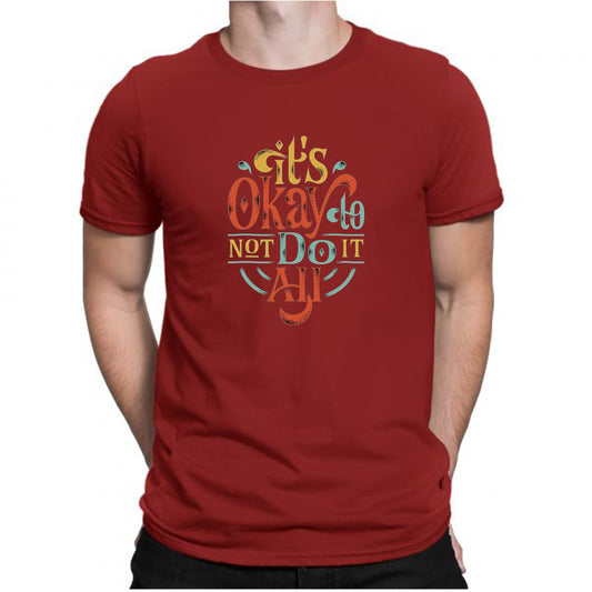 Red Men's Tees | Its Okay to Not Do Anything | Round Neck | Half Sleeves - Hulk Threads